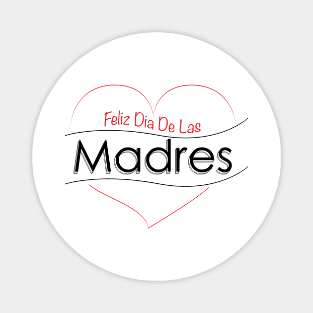 Feliz Dia de las Madres - Latinx design Magnet by Estudio3e